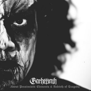 Garhelenth - About Pessimistic Elements & Rebirth of Tragedy - metal