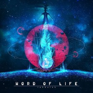Word Of Life - Jahbulon - death
