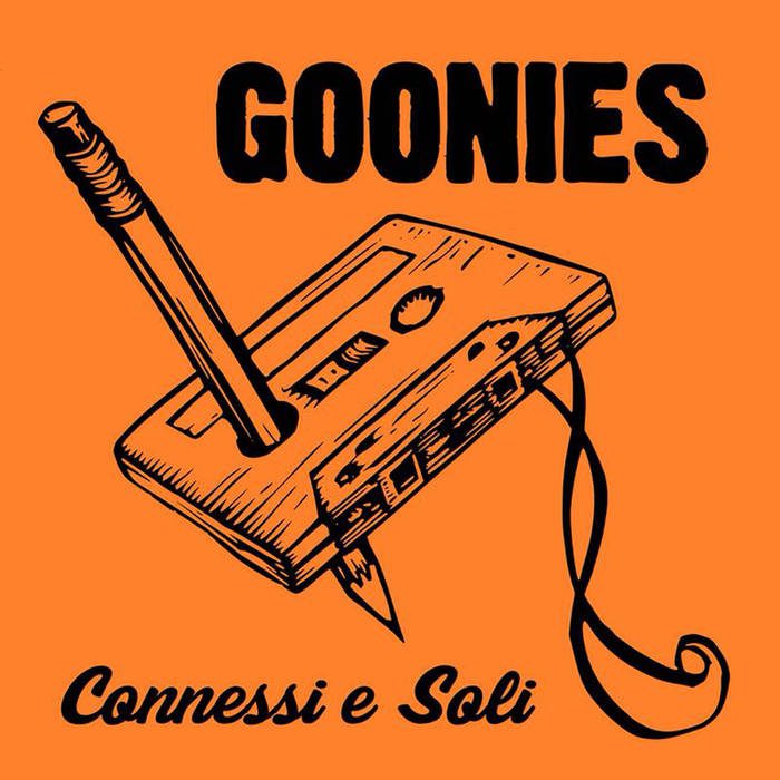 - Goonies - Connessi E Soli