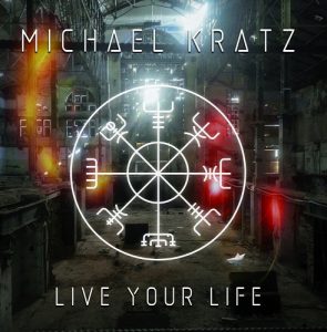 Michael Kratz - Live Your Life - rock