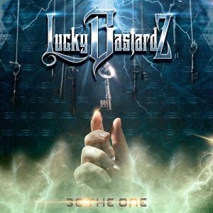 Lucky Bastardz - Be The One - rock