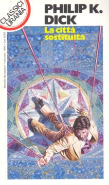La Città Sostituita - Di Philip K. Dick - Valis