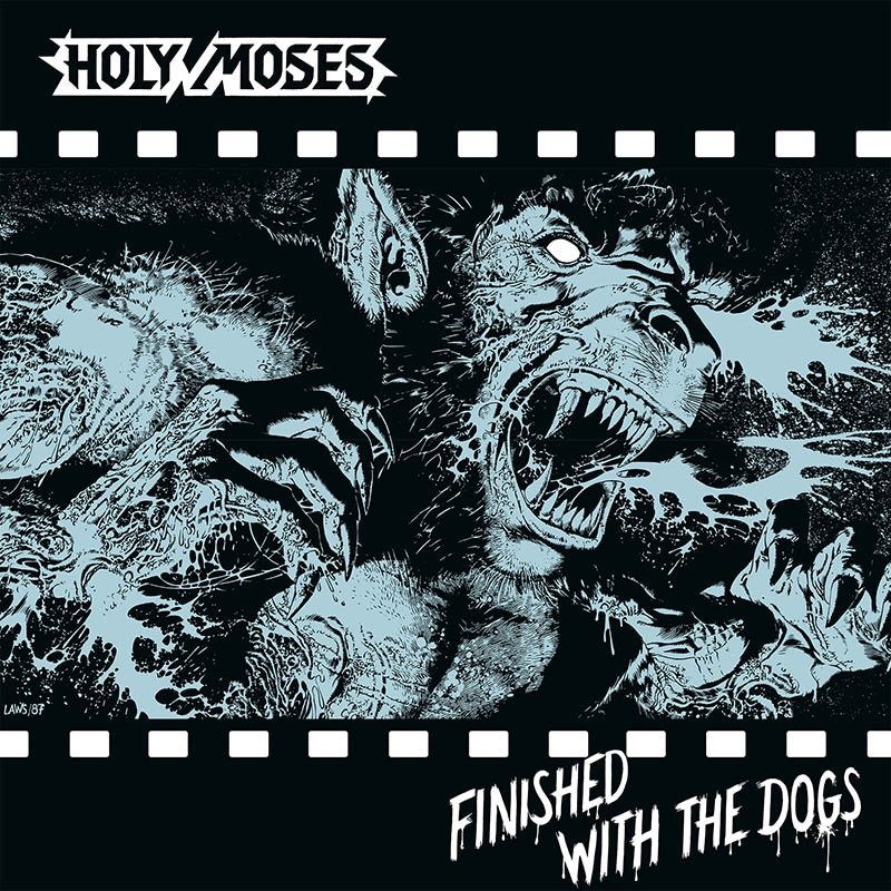 Breve Storia Di Un Grande Gruppo: Gli Holy Moses Holy Moses Finished With The Dogs Breve Storia Di Un Grande Gruppo: Gli Holy Moses Holy Moses Finished With The Dogs