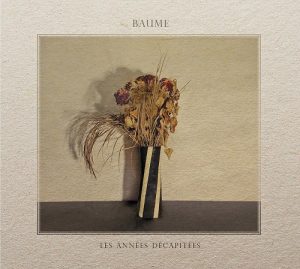 Baume - Les Années Décapitées - metal