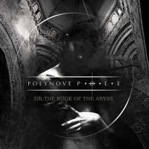 Polynove Pole - On the Edge of the Abyss - metal