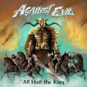 Against Evil - All Hail The King - metal