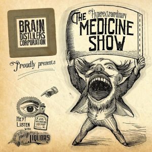 Brain Distillers Corporation - Medicine Show - metal