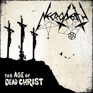 Necrodeath - The Age Of Dead Christ - metal