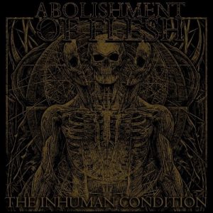 Abolishment of Flesh - The Inhuman Condition - death