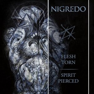 Nigredo - Flesh Torn - Spirit Pierced - metal