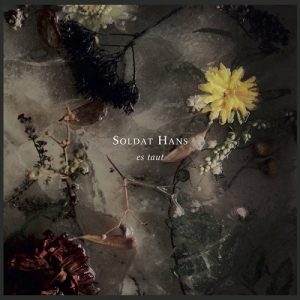 Soldat Hans – Es Taut - metal