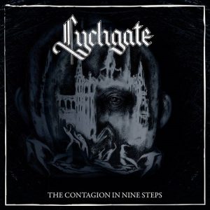 Lychgate - The Contagion in Nine Steps - metal