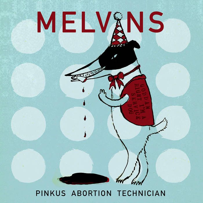 Melvins - Melvins - Pinkus Abortion Technician
