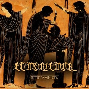 Et Moriemur - Epigrammata - metal