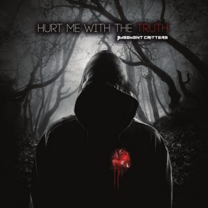 Basement Critters - Hurt Me With The Truth - metal