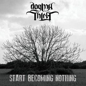 Dogmathica - Start Becoming Nothing - metal
