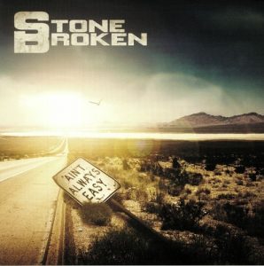 Stone Broken - Ain’t Always Easy - rock