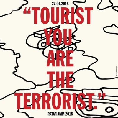 Ratafiamm - Tourist You Are The Terrorist - In Your Eyes Ezine