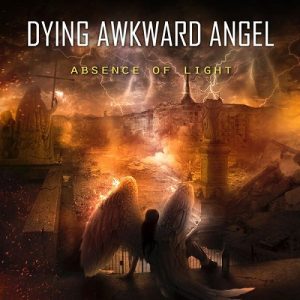 Dying Awkward Angel - Absence Of Light - death
