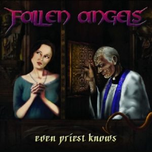 Fallen Angels - Even Priest Knows - rock
