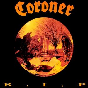 Coroner - R.I.P. - metal
