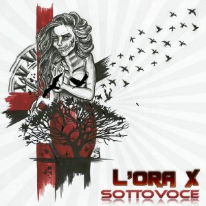 L'Ora X - Sottovoce - metal