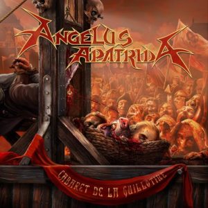 Angelus Apatrida - Cabaret De La Guillotine - metal