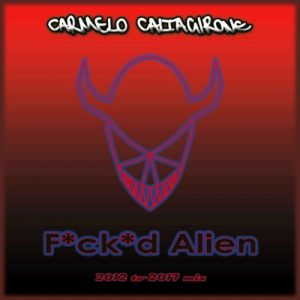 Carmelo Caltagirone - F*ck*d Alien - metal