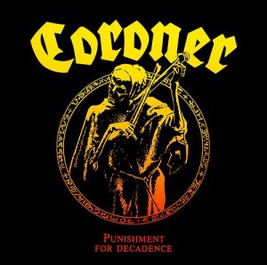 Coroner - Punishment For Decadence - metal