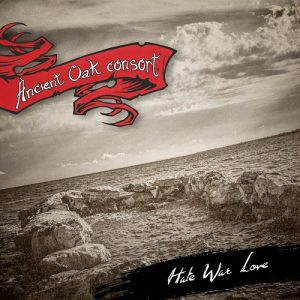 Ancient Oak Consort - Hate War Love - metal