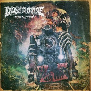Dopethrone - Transcanadian Anger - metal