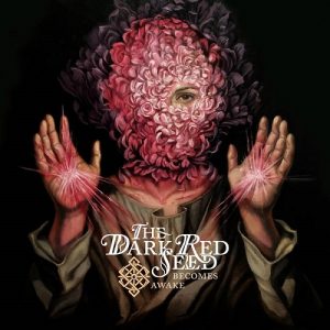 The Dark Red Seed - Becomes Awake - Altri Suoni