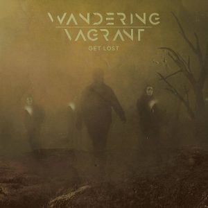 Wandering Vagrant – Get Lost - metal