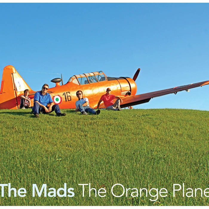 Le Muffe - The Mads - The Orange Plane