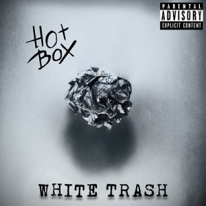 Hot Box - White Trash - metal