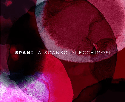 - Spam! - A Scanso Di Ecchimosi