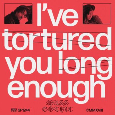 Mass Gothic – I've Tortured You Long Enough