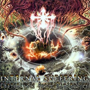 Internal Suffering - Choronzonic Force Domination - death