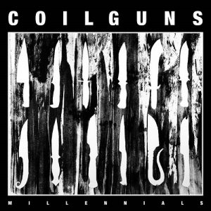 Coilguns - Millennials - rock