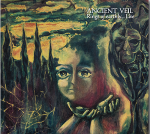 Ancient Veil – Rings of Earthly... Live - rock