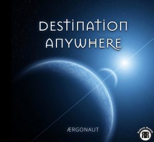 Ærgonaut - Destination Anywhere - metal