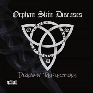 Orphan Skin Diseases - Dreamy Reflections - metal