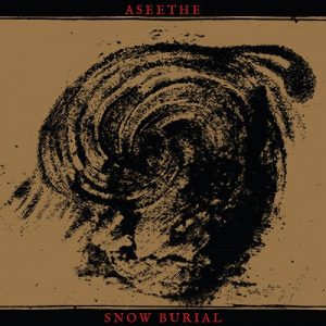 Aseethe/Snow Burial – Split - metal