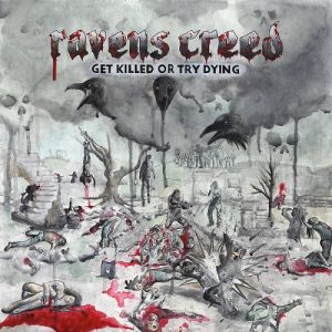 Ravens Creed - Get Killed or Try Dying - death