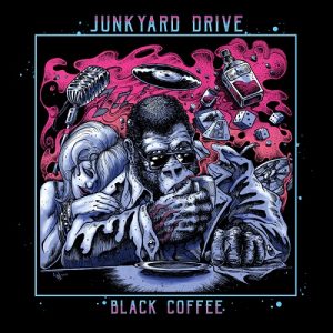 Junkyard Drive - Black Coffee - rock