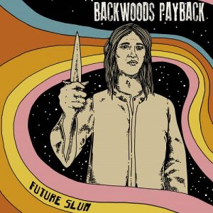 Backwoods Payback - Future Slam - rock