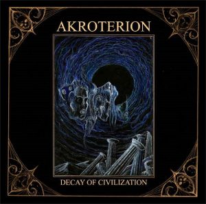 Akroterion – Decay of Civilization - metal