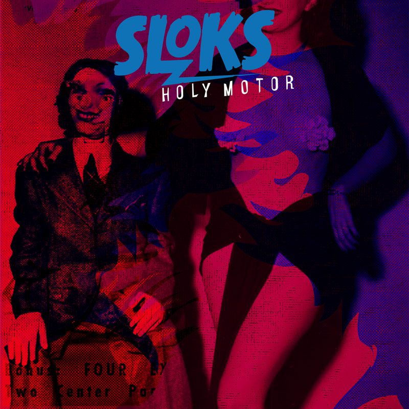 - The Sloks - Holy Motor