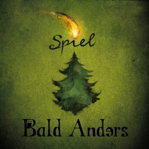 Bald Anders – Spiel - metal