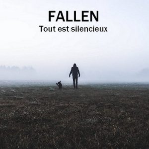 Fallen - Tout Est Silencieux - Altri Suoni